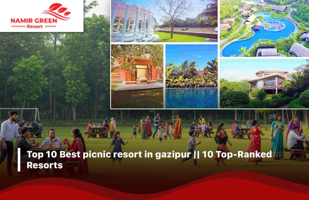 picnic resort in gazipur