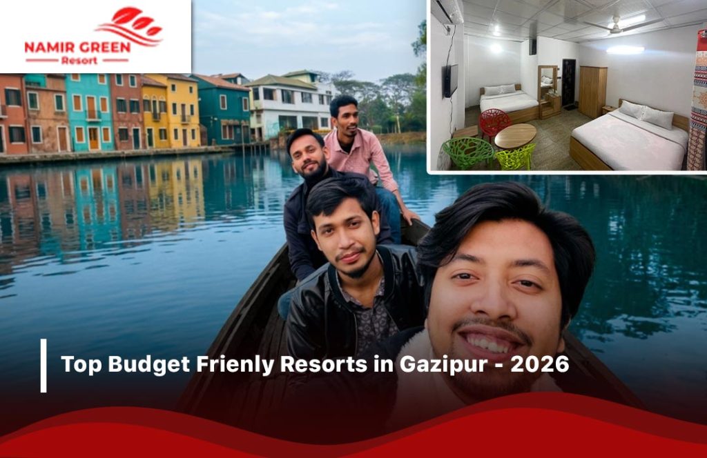 Top Budget Friendly Resorts in Gazipur – 2026