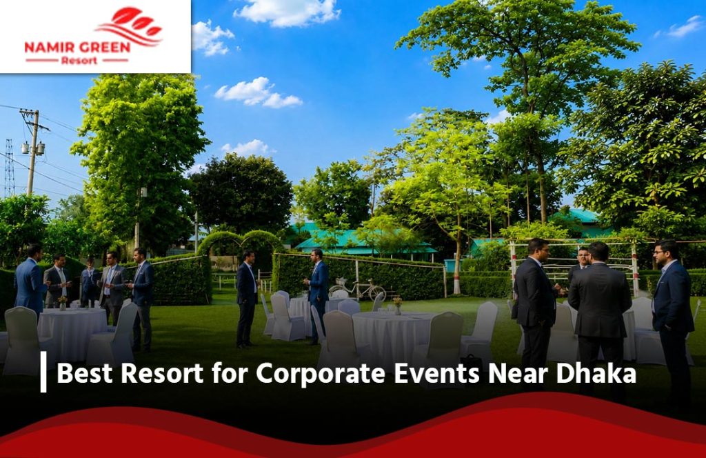 Best Resort for Corporate Events Near Dhaka