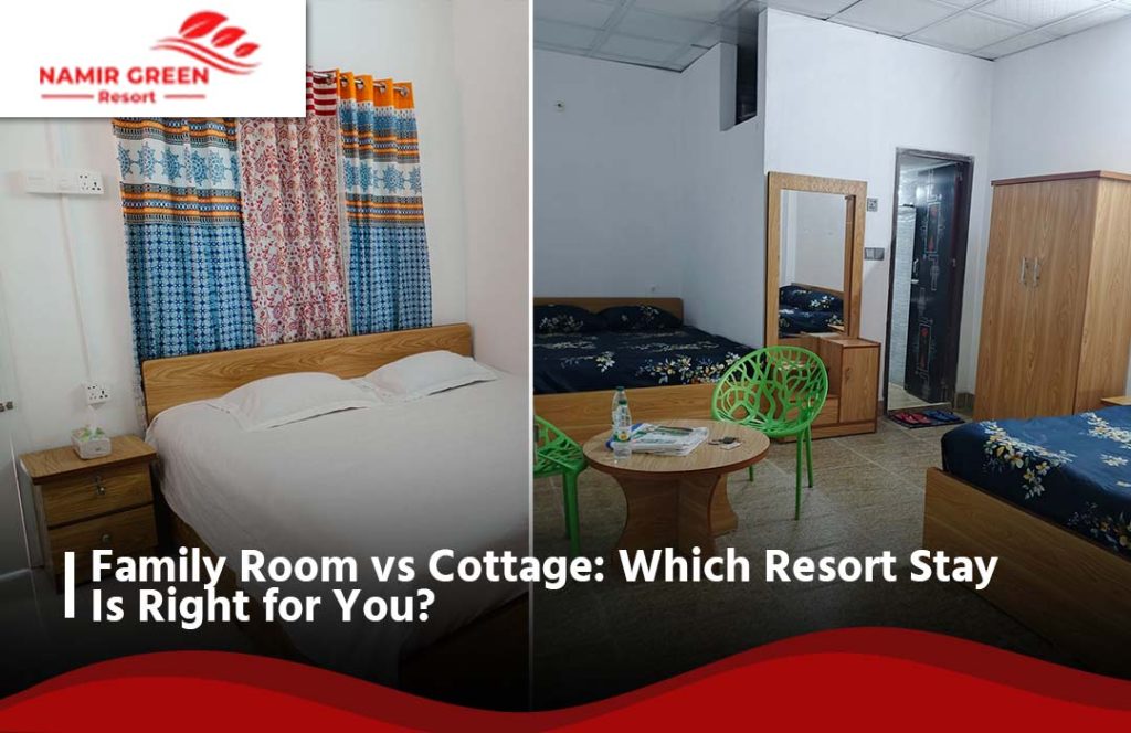Family Room vs Cottage: Which Resort Stay Is Right for You?